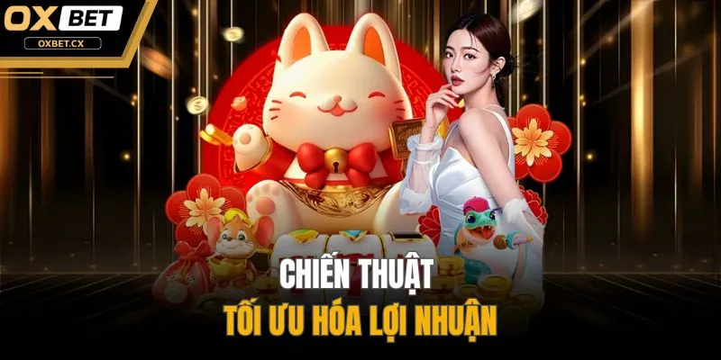 Chiến thuật tối ưu hóa lợi nhuận