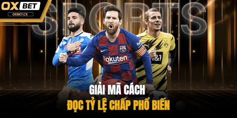 Giải mã cách đọc tỷ lệ chấp phổ biến