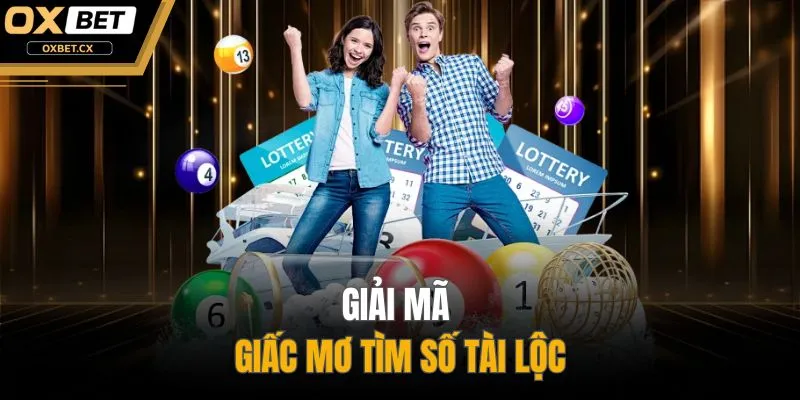 Giải mã giấc mơ tìm số tài lộc
