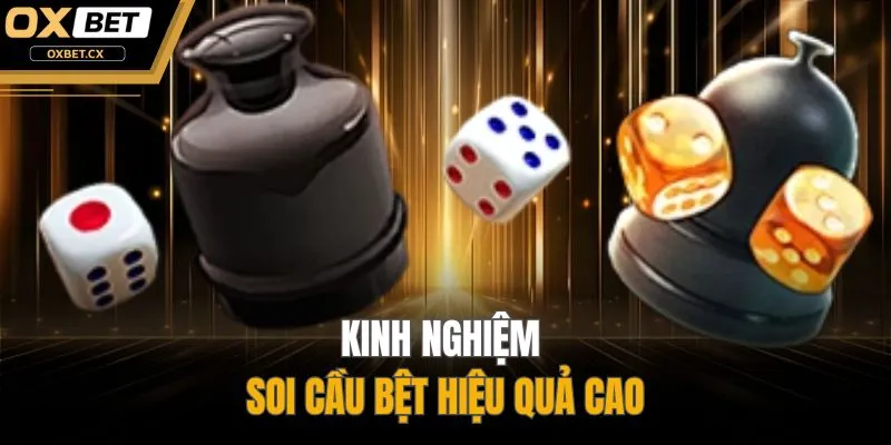 Kinh nghiệm soi cầu bệt hiệu quả cao