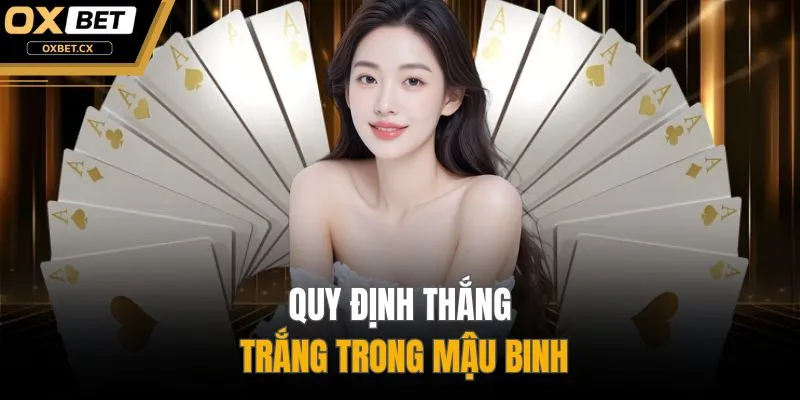Quy định thắng trắng trong mậu binh