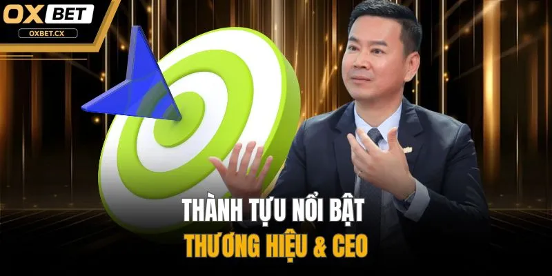 Thành tựu nổi bật thương hiệu & CEO