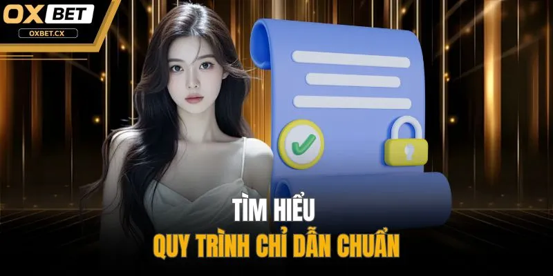 Tìm hiểu quy trình chỉ dẫn chuẩn