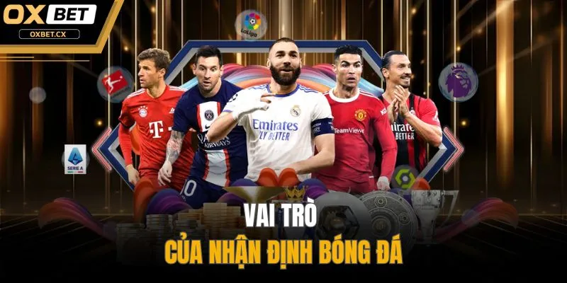 Vai trò của nhận định bóng đá