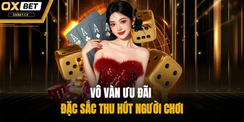 Vô vàn ưu đãi đặc sắc thu hút người chơi